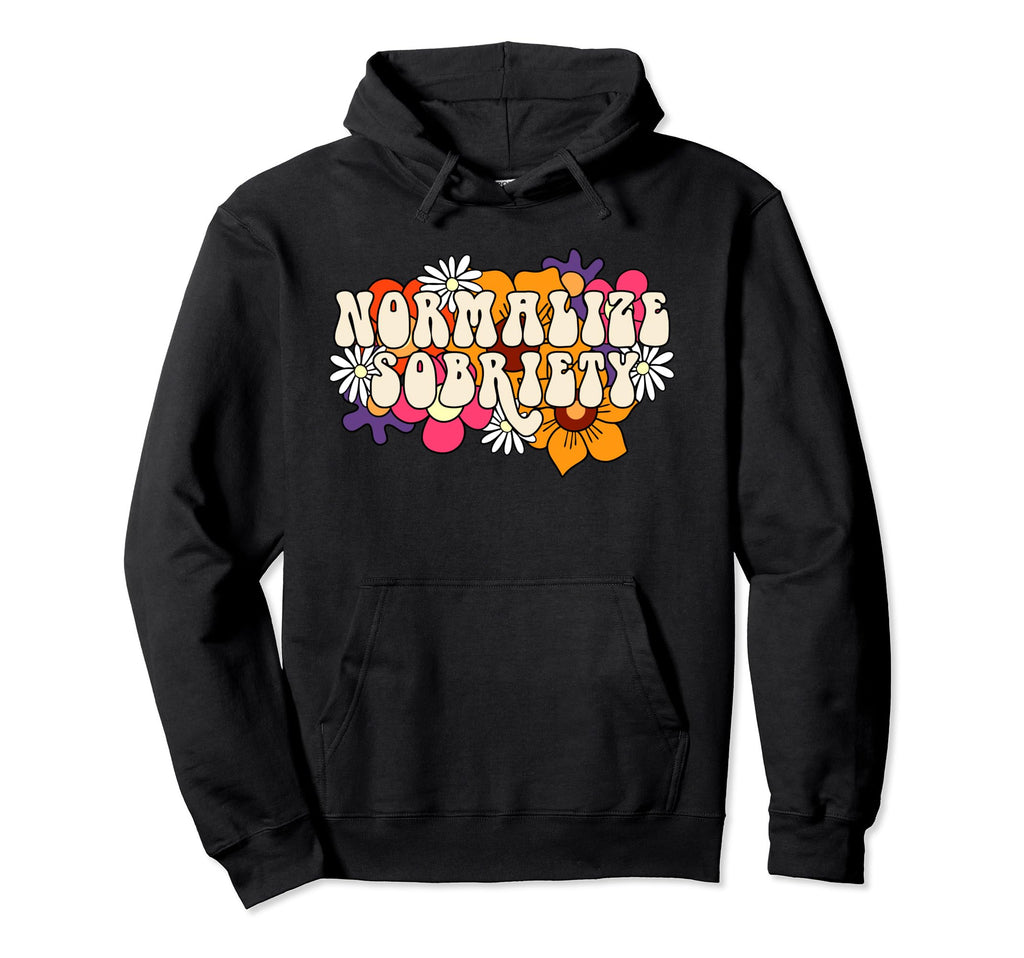 Normalize Sobriety Recovery 12 Steps Sober Hoodie - Graphic Print Unisex - T-Shirt, Sweatshirt, Hoodie