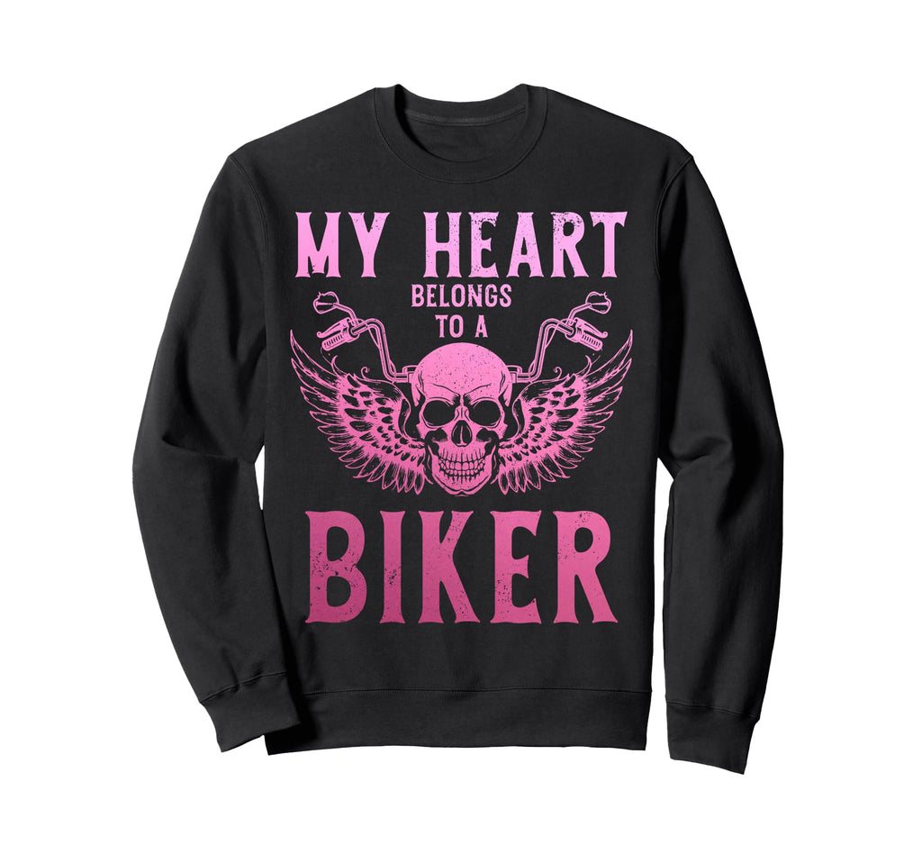 Biker My Heart Belongs To Biker Sweatshirt - Novelty Apparel for Adults - T-Shirt, Sweatshirt, Hoodie