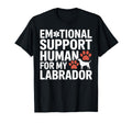 Emotional Support Human My Labrador Dog T-Shirt - Unique Graphic Men Women - T-Shirt, Sweatshirt, Hoodie