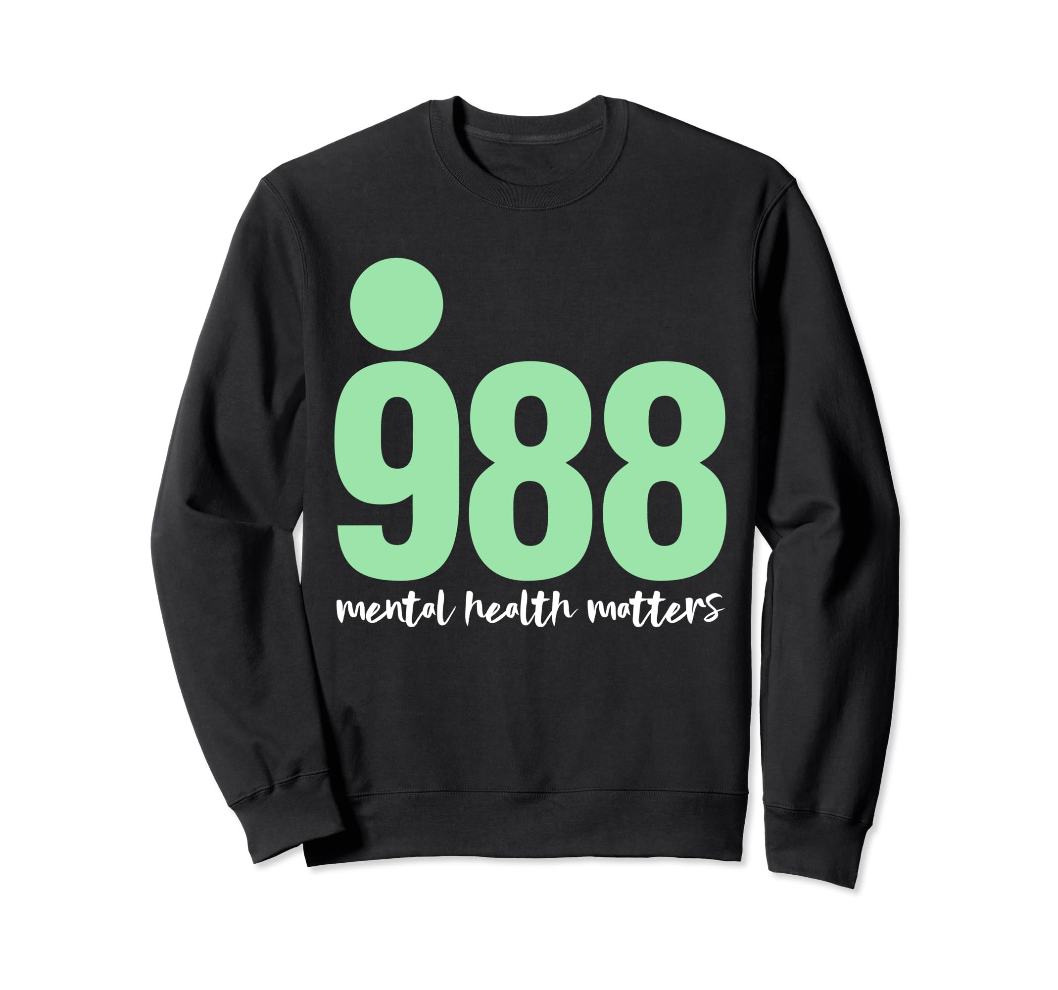 988 Semicolon Mental Health Sweatshirt - Fun Novelty Design for Adults - T-Shirt, Sweatshirt, Hoodie