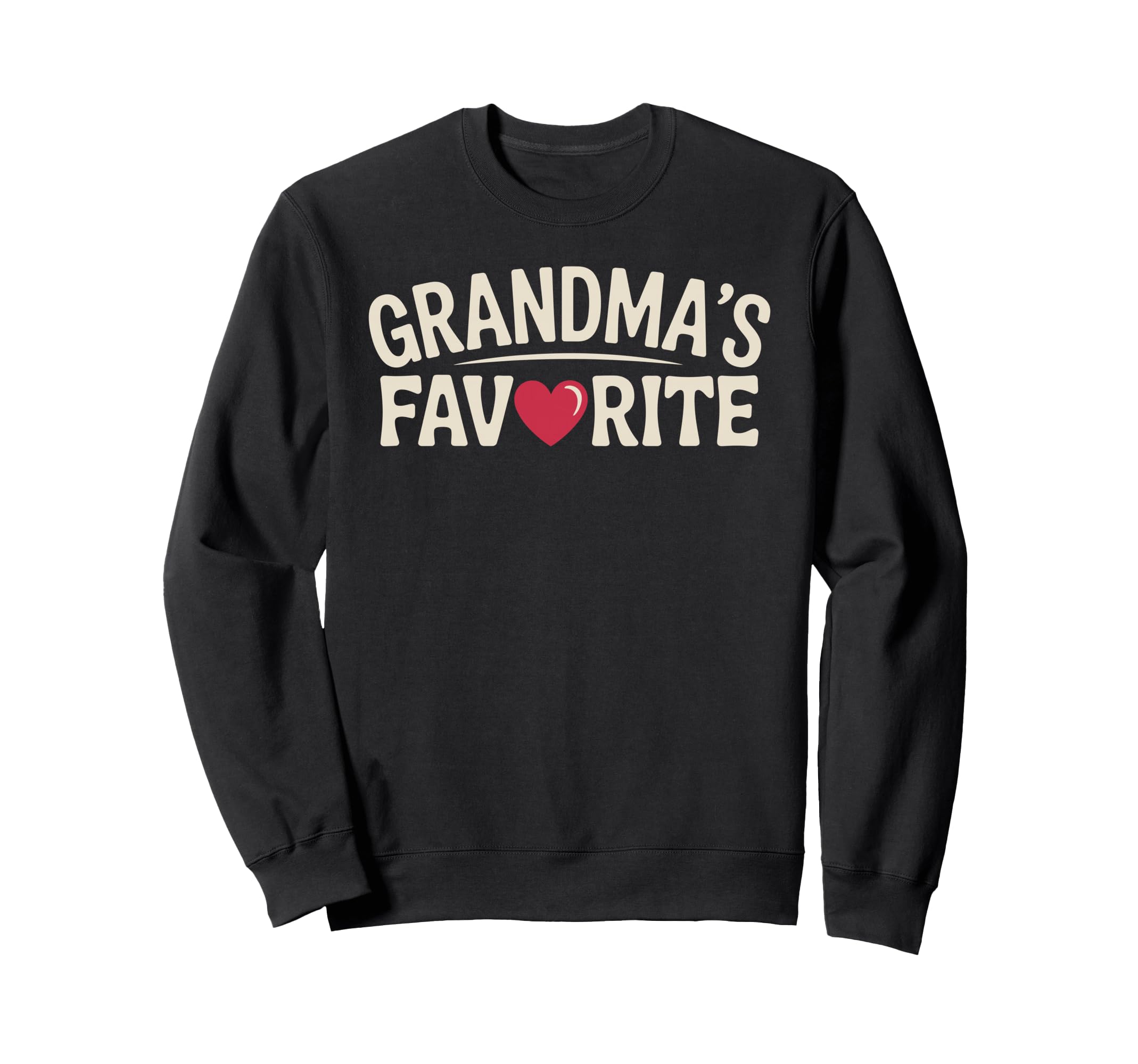 Grandmas Favorite Typography Sweatshirt - Casual Everyday Wear Unisex - T-Shirt, Sweatshirt, Hoodie