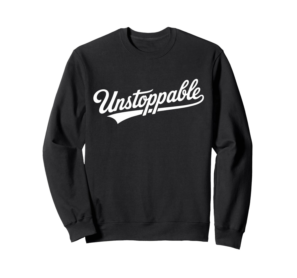 Unstoppable Script Sweatshirt - Casual Everyday Wear for Adults - T-Shirt, Sweatshirt, Hoodie