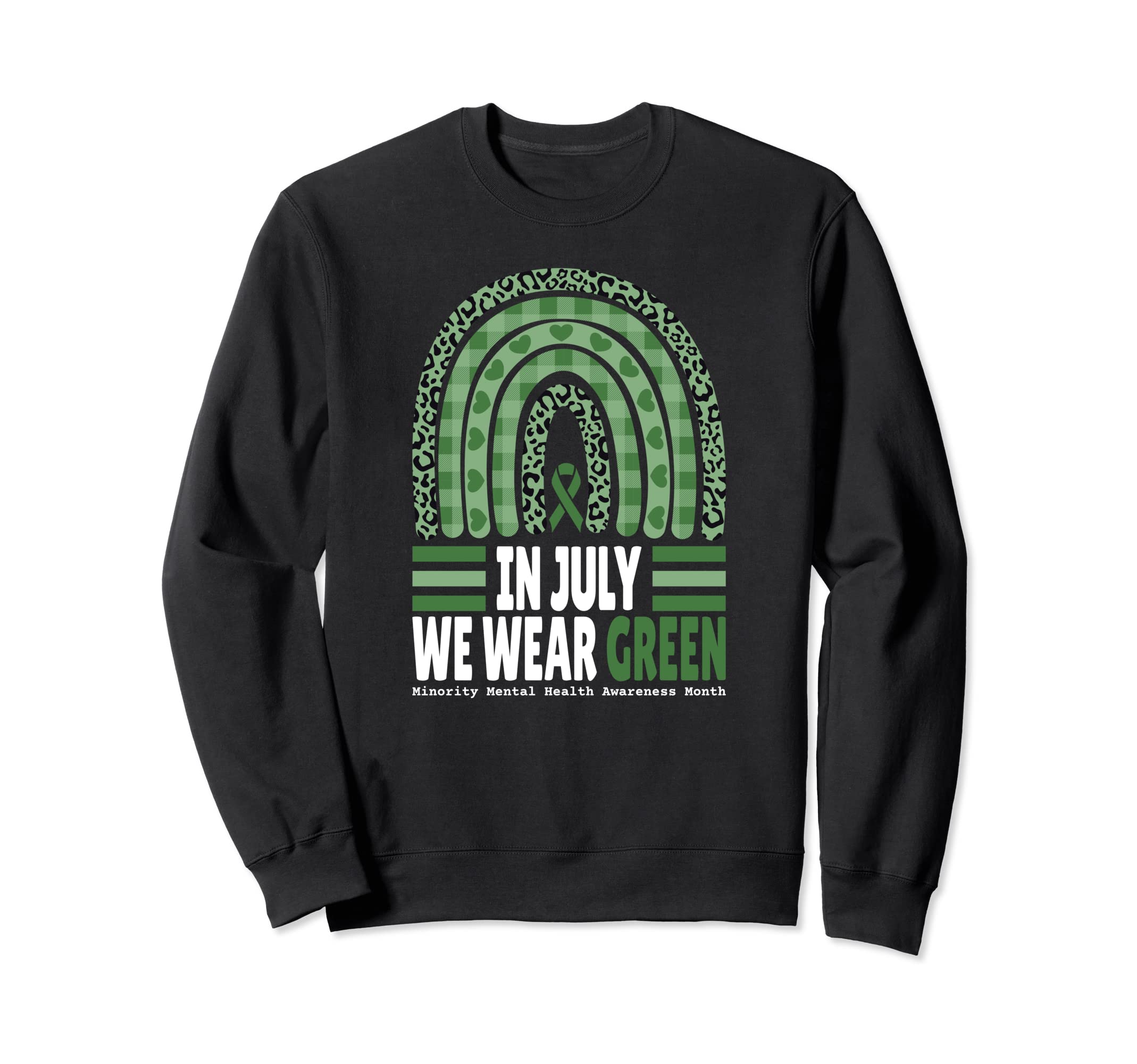 July We Wear Green Minority Mental Sweatshirt - Novelty Apparel Men Women - T-Shirt, Sweatshirt, Hoodie