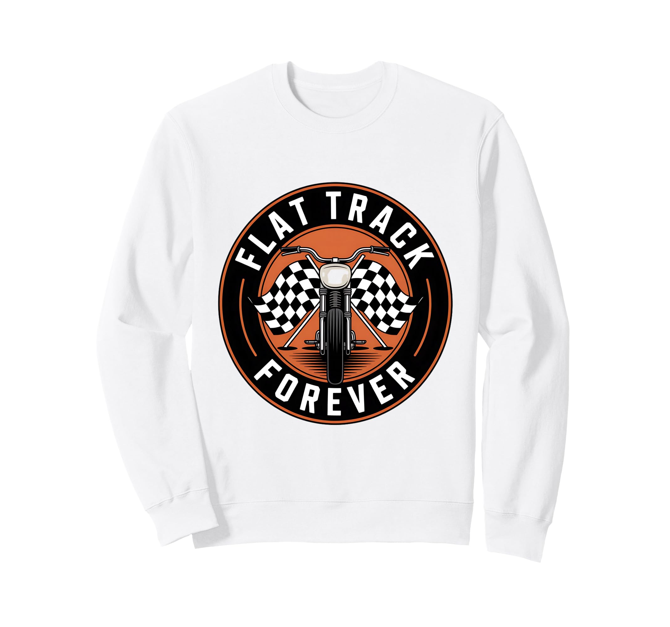 Flat Track Motorcycle Racing Sweatshirt - Custom Art Print Men Women - T-Shirt, Sweatshirt, Hoodie