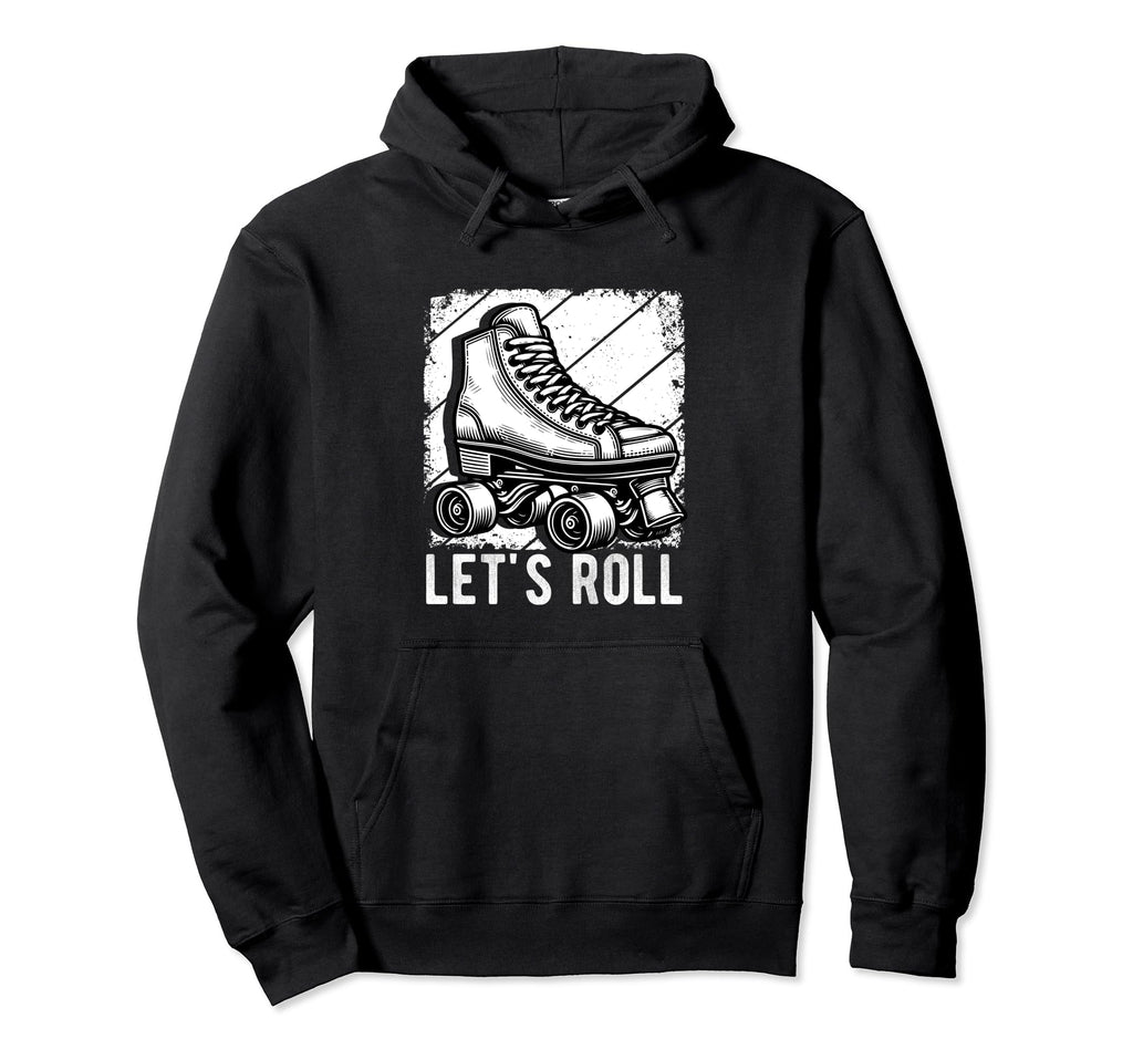 Lets Roll Roller Skate Fun Skating Hoodie - Custom Art Print for Adults - T-Shirt, Sweatshirt, Hoodie