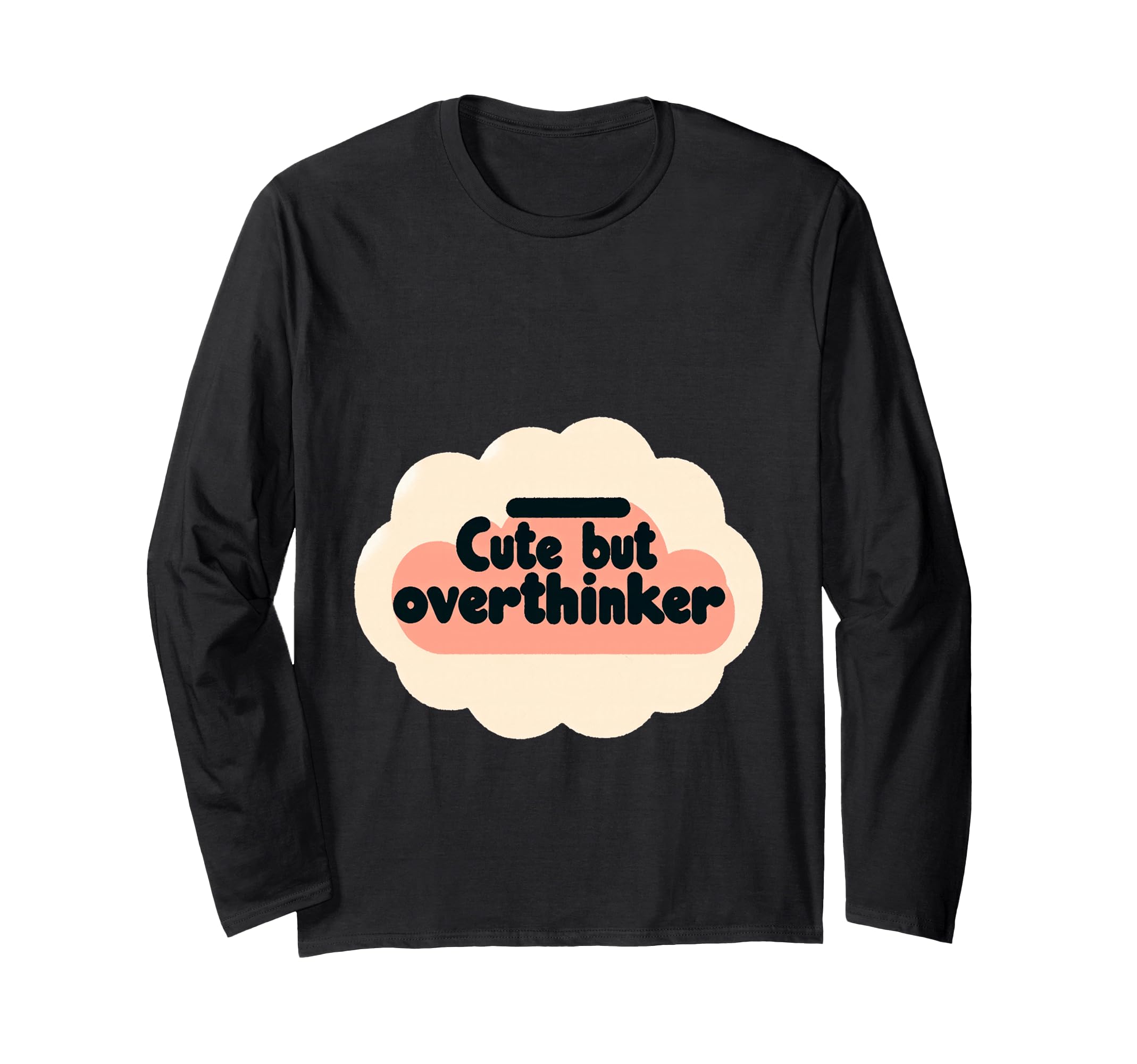 But Overthinker T-Shirt - Streetwear Style Men Women - T-Shirt, Sweatshirt, Hoodie
