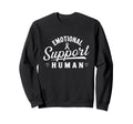 Emotional Support Human Suicide Sweatshirt - Streetwear Style for Adults - T-Shirt, Sweatshirt, Hoodie