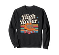 High Roller Roller Skating Roller Sweatshirt - Graphic Print for Adults - T-Shirt, Sweatshirt, Hoodie