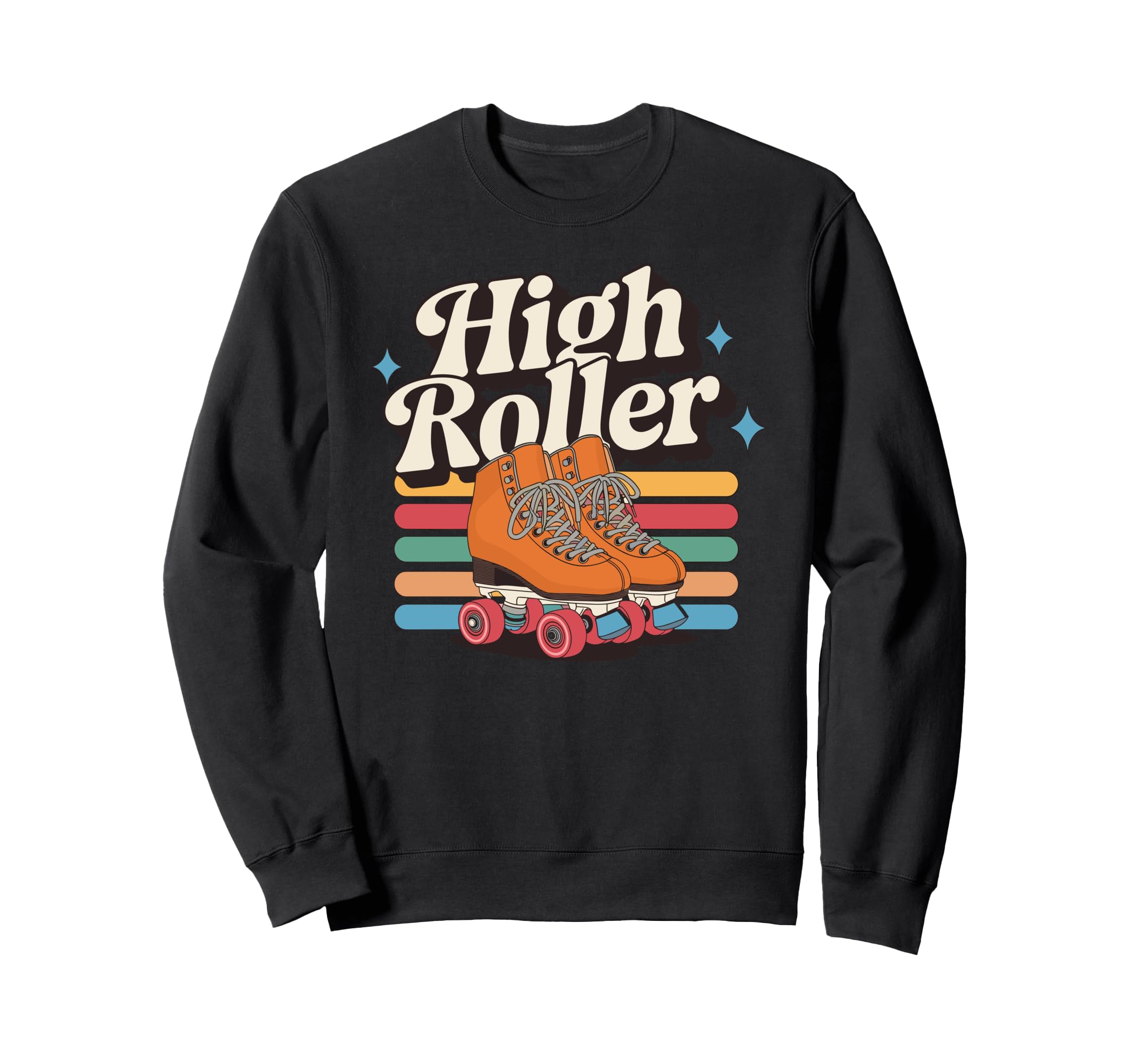 High Roller Roller Skating Sweatshirt - Fun Novelty Design for Adults - T-Shirt, Sweatshirt, Hoodie