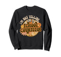 School Guidance Counselor Therapist Sweatshirt - Streetwear Style Unisex - T-Shirt, Sweatshirt, Hoodie