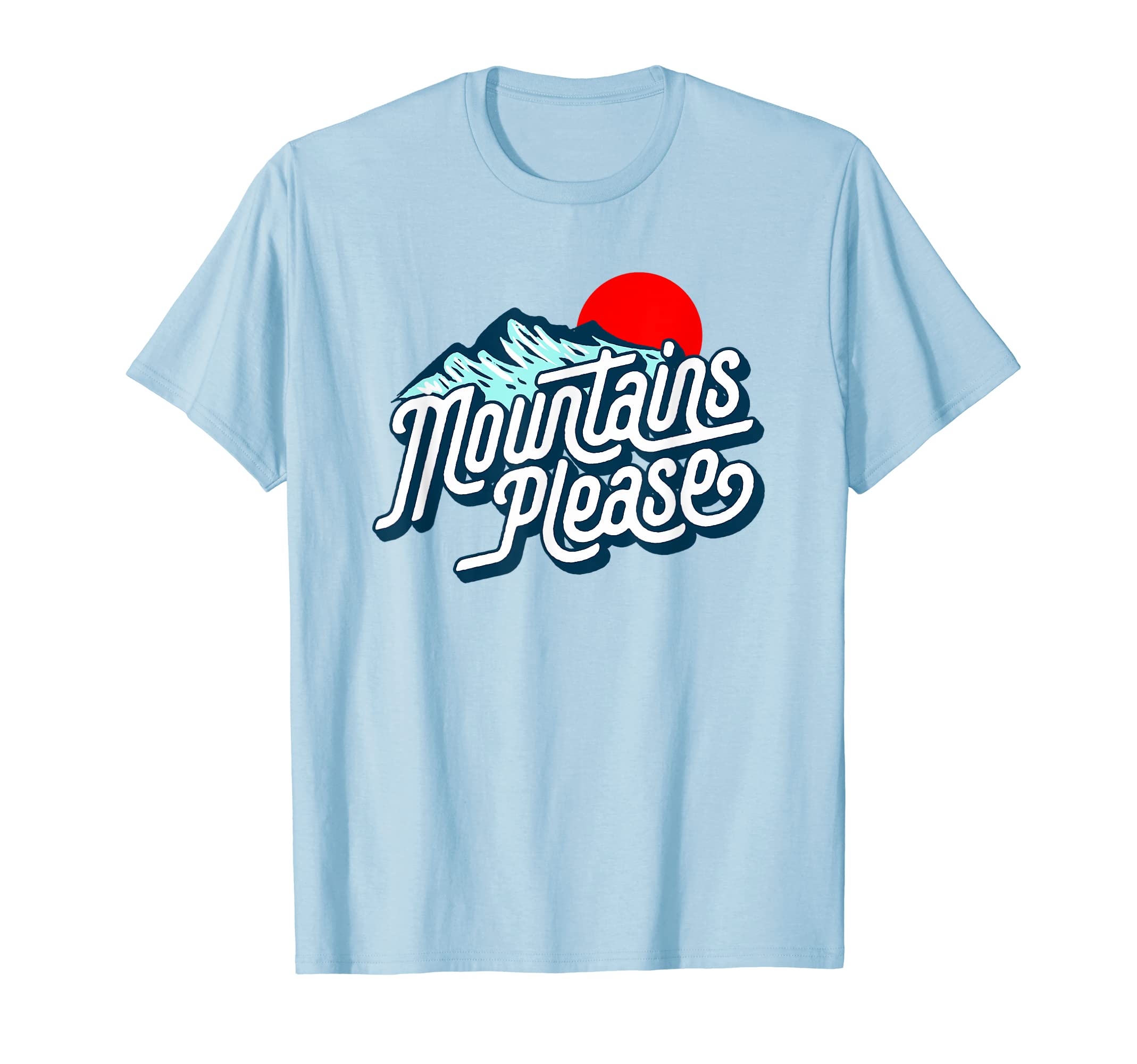 Mountains Please Eighties Hiking T-Shirt - Custom Art Print for Adults - T-Shirt, Sweatshirt, Hoodie
