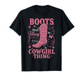Boots And Bling Its Cowgirl Thing T-Shirt - Fun Novelty Design Men Women - T-Shirt, Sweatshirt, Hoodie