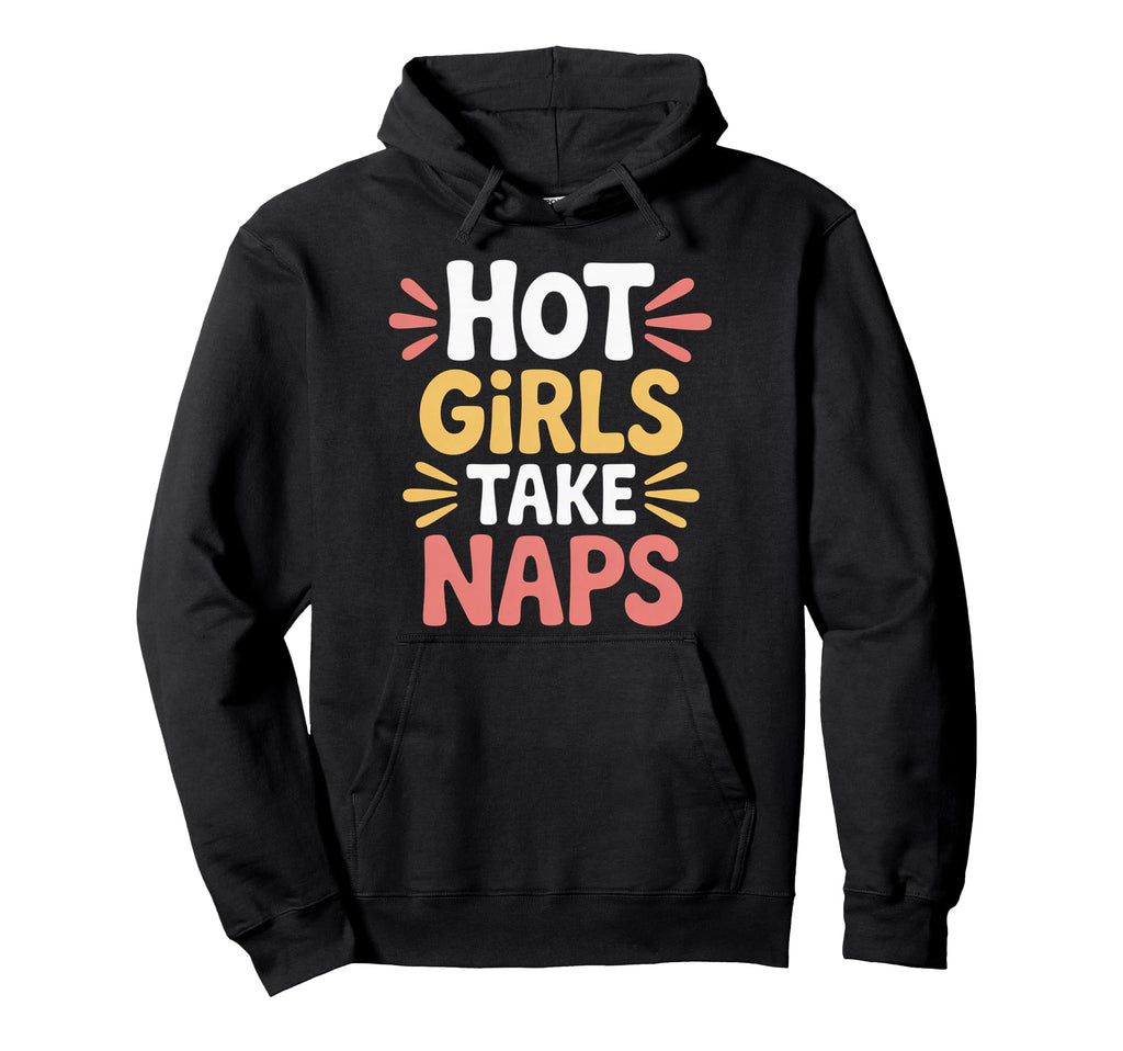 Hot Take Naps Self Care Sleep Hoodie - Custom Art Print for Adults - T-Shirt, Sweatshirt, Hoodie