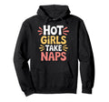 Hot Take Naps Self Care Sleep Hoodie - Custom Art Print for Adults - T-Shirt, Sweatshirt, Hoodie
