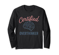 Certified Overthinker Brain Image T-Shirt - Graphic Print Men Women - T-Shirt, Sweatshirt, Hoodie