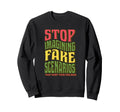 Stop Imagining Fake Scenarios Mental Sweatshirt - Aesthetic Graphic Unisex - T-Shirt, Sweatshirt, Hoodie