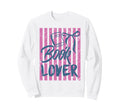 Book Lover Reading Fan Striped Sweatshirt - Fun Novelty Design Men Women - T-Shirt, Sweatshirt, Hoodie