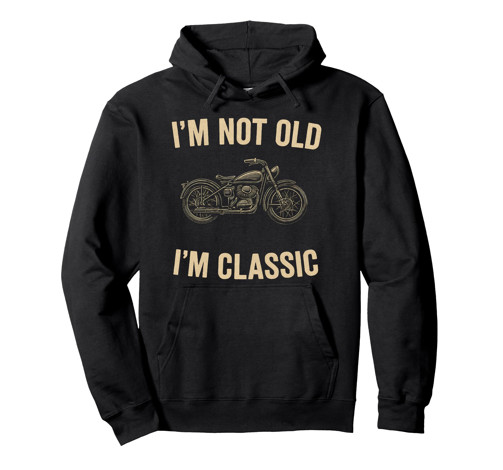 Im Not Old Im Mens Fathers Day Hoodie - Trendy Graphic for Adults - T-Shirt, Sweatshirt, Hoodie