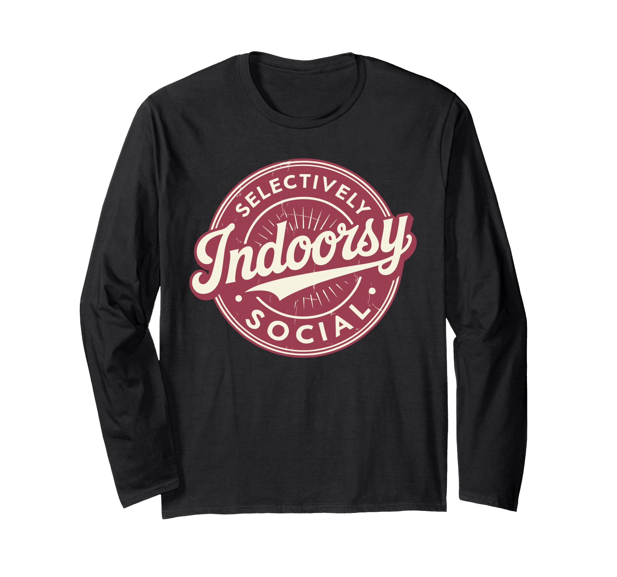 Indoorsy Selectively Social Antisocial T-Shirt - Custom Art Print Unisex - T-Shirt, Sweatshirt, Hoodie