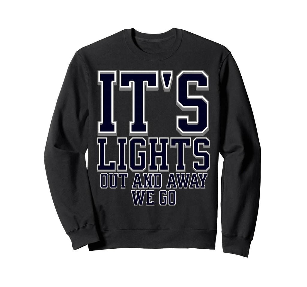 Its Lights Out And Away We Go Sweatshirt - Minimalist Print for Adults - T-Shirt, Sweatshirt, Hoodie