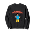 What If Everything Overthinking Mind Sweatshirt - Streetwear Style Unisex - T-Shirt, Sweatshirt, Hoodie