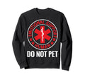 Emotional Support Human Do Not Pet Sweatshirt - Minimalist Print Unisex - T-Shirt, Sweatshirt, Hoodie