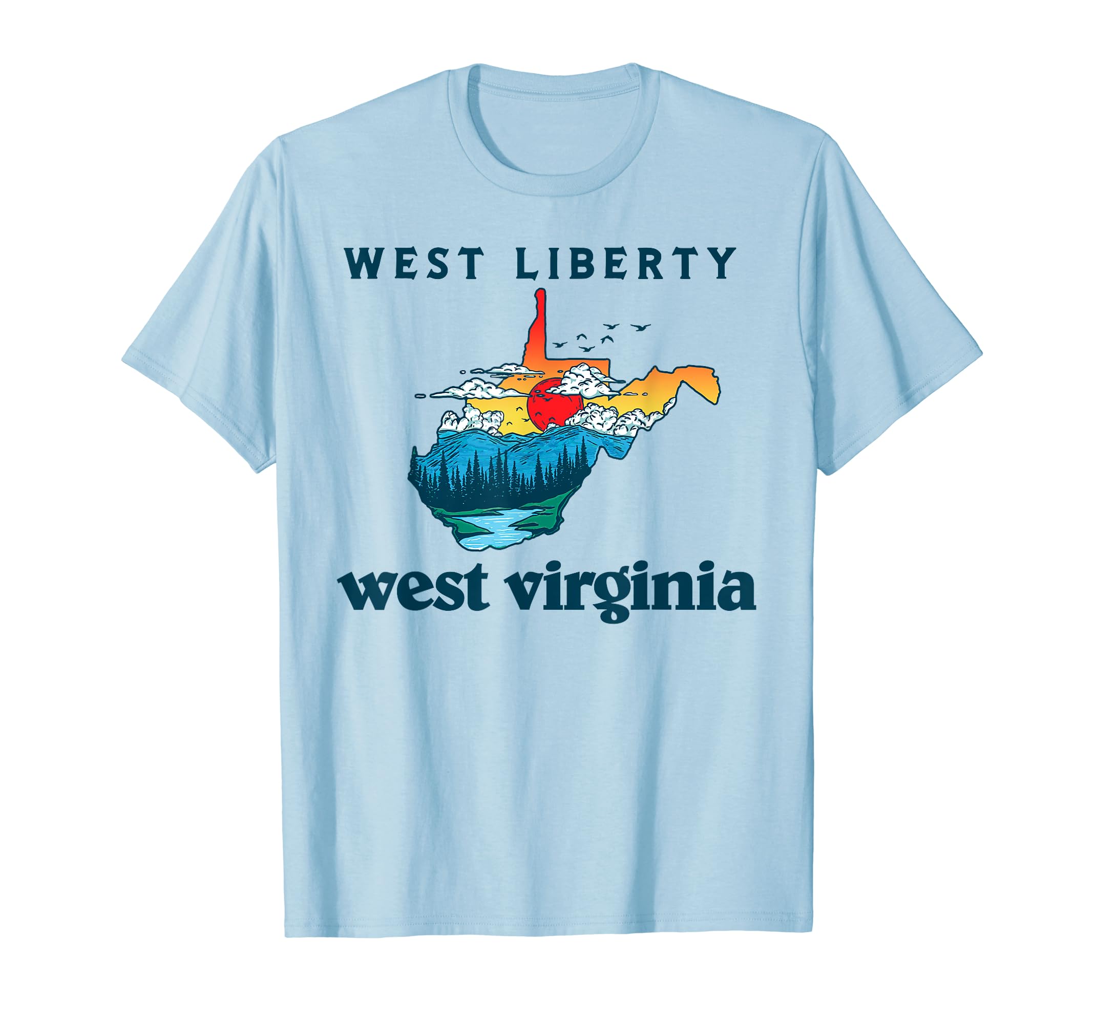 West Liberty West Virginia T-Shirt - Fun Novelty Design for Adults - T-Shirt, Sweatshirt, Hoodie