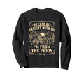 Please Be Patient Me Im From 1900S Cowboy Sweatshirt - Graphic Print Unisex - T-Shirt, Sweatshirt, Hoodie