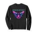 Antisocial Butterfly Gift Sweatshirt - Novelty Apparel Unisex - T-Shirt, Sweatshirt, Hoodie