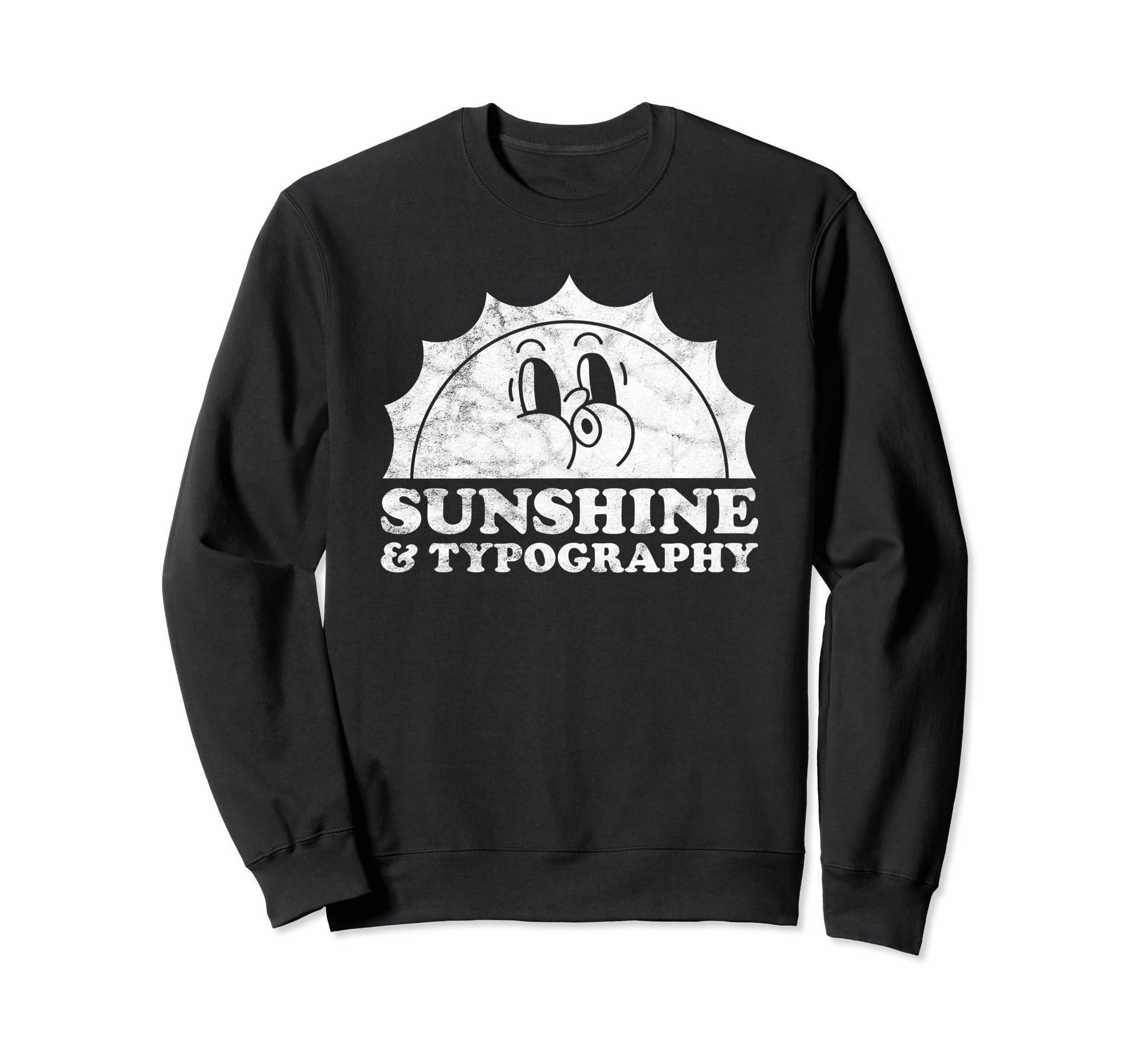 Sunshine And Typography Sun Font Sweatshirt - Minimalist Print Men Women - T-Shirt, Sweatshirt, Hoodie