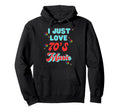 I Love 70S Music Seventies 70S Hoodie - Trendy Graphic for Adults - T-Shirt, Sweatshirt, Hoodie