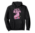 Let S Roll Roller Skating Skater Hoodie - Minimalist Print for Adults - T-Shirt, Sweatshirt, Hoodie