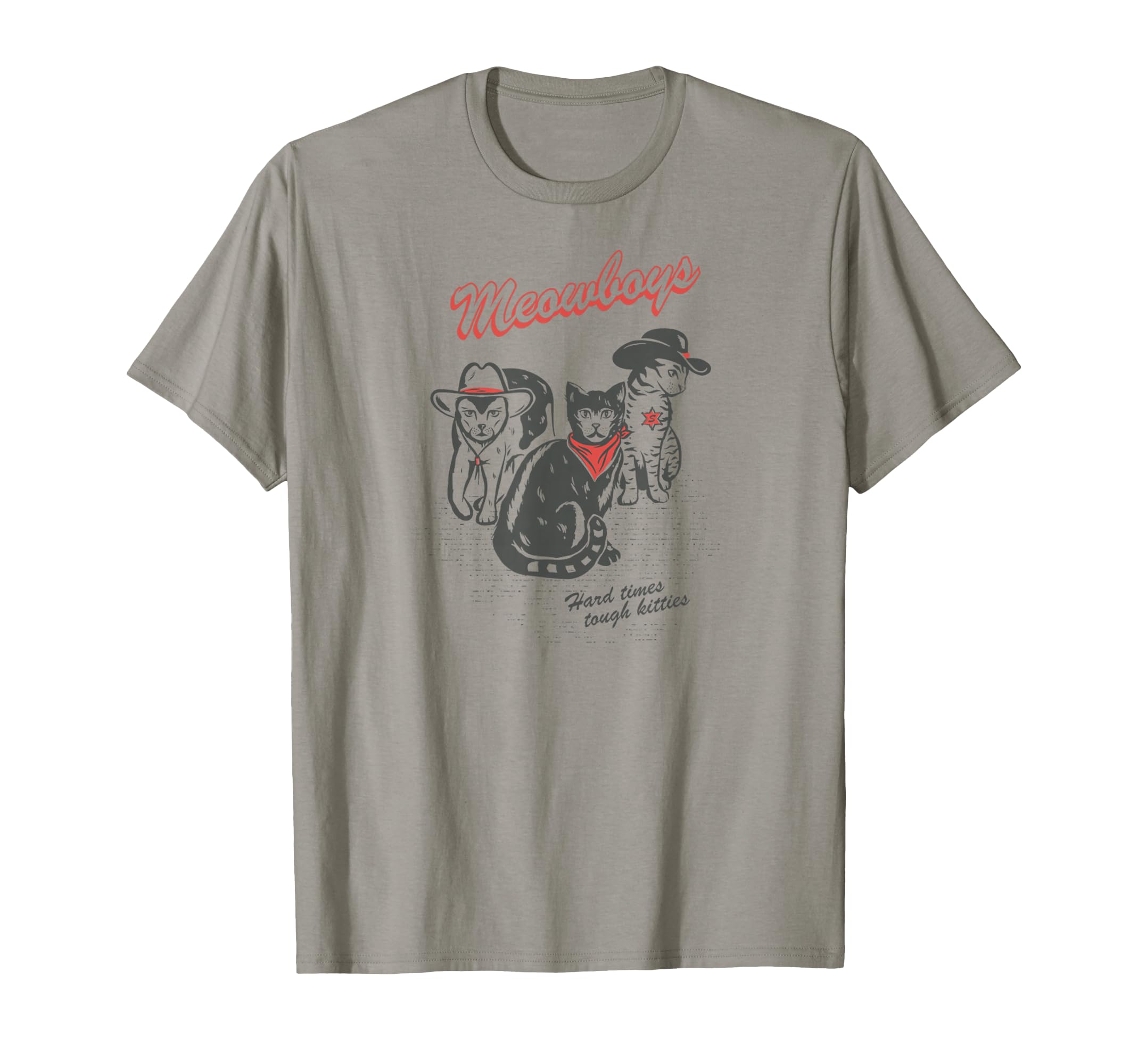 Meowboys Hard Times Tough Kitties T-Shirt - Aesthetic Graphic Men Women - T-Shirt, Sweatshirt, Hoodie