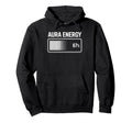 Aura Energy 67 Percent Battery Meter Hoodie - Unique Graphic for Adults - T-Shirt, Sweatshirt, Hoodie