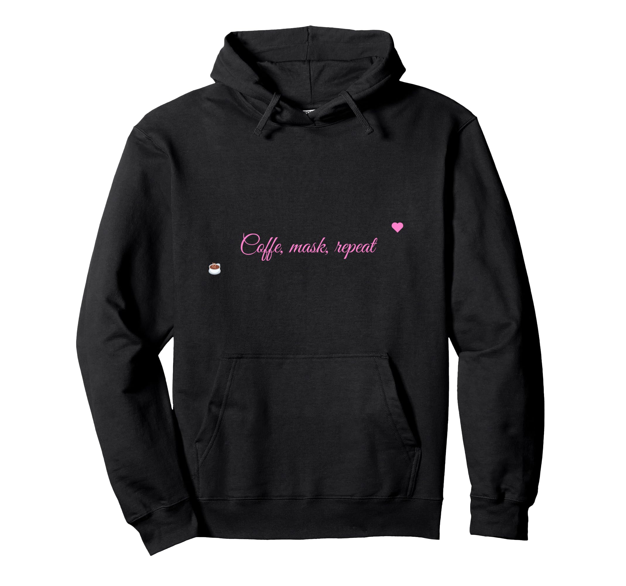 Coffee Mask Repeat Beauty Self Care Hoodie - Unique Graphic Men Women - T-Shirt, Sweatshirt, Hoodie