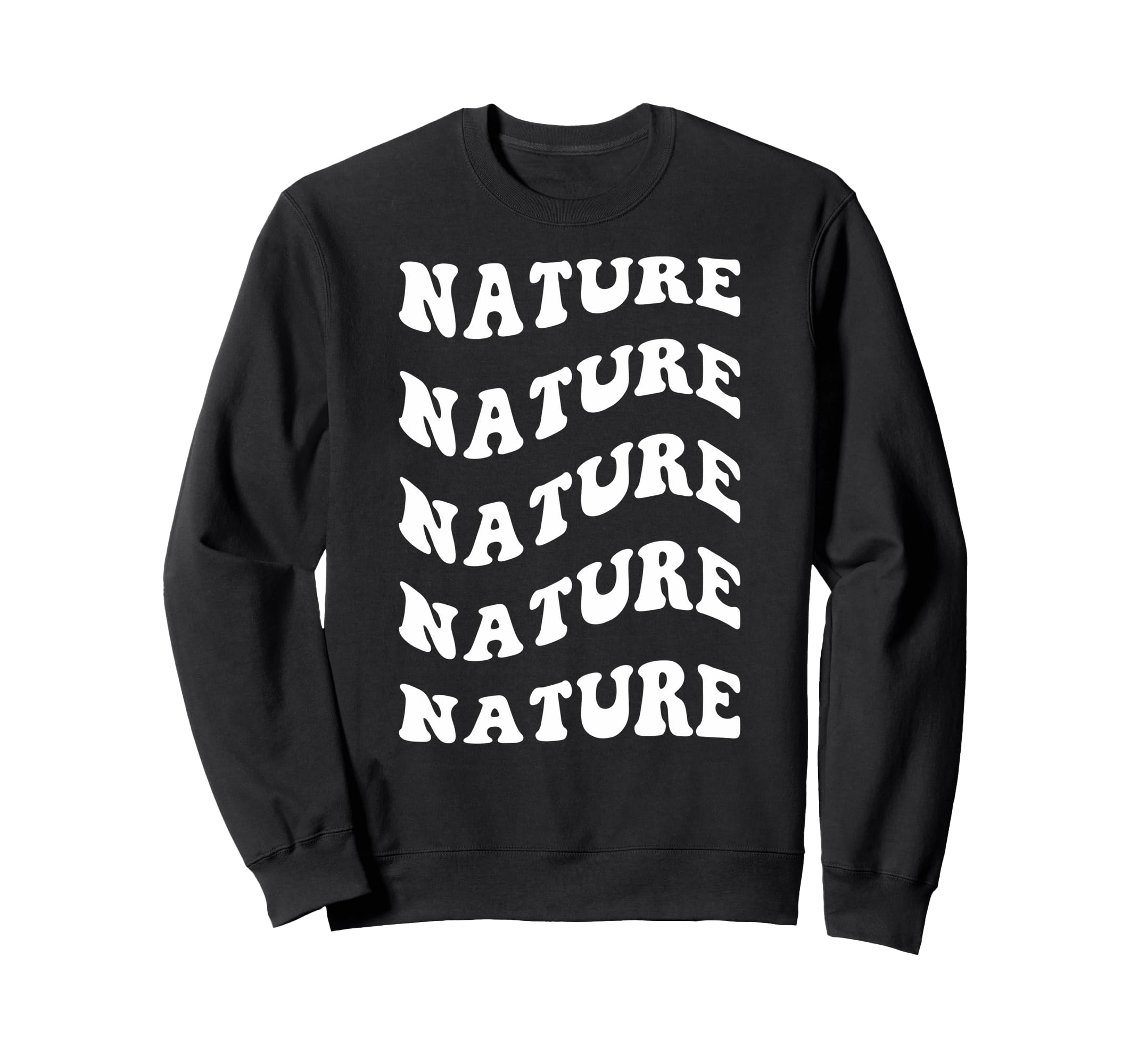 Nature Wavy Text Sweatshirt - Custom Art Print for Adults - T-Shirt, Sweatshirt, Hoodie