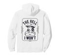 Hell I Wont Funny Cowgirl Country Hoodie - Trendy Graphic for Adults - T-Shirt, Sweatshirt, Hoodie
