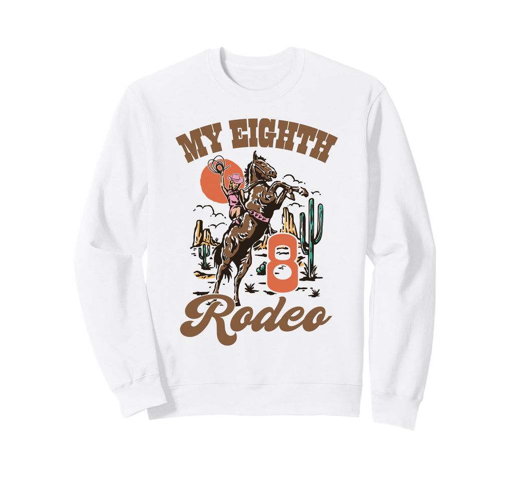 My Eight Rodeo Western 8Th Sweatshirt - Aesthetic Graphic Men Women - T-Shirt, Sweatshirt, Hoodie