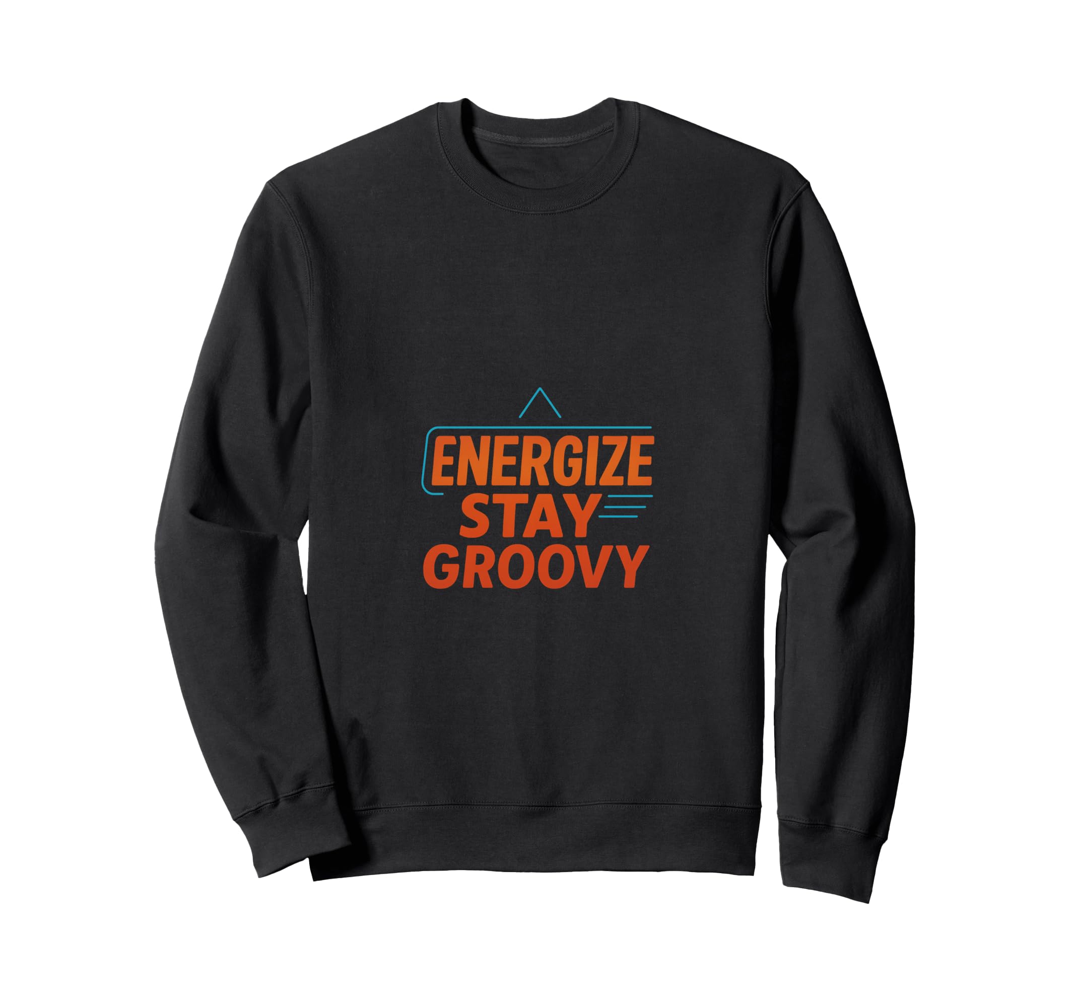 Energize Stay Groovy Futurism Sweatshirt - Fun Novelty Design for Adults - T-Shirt, Sweatshirt, Hoodie
