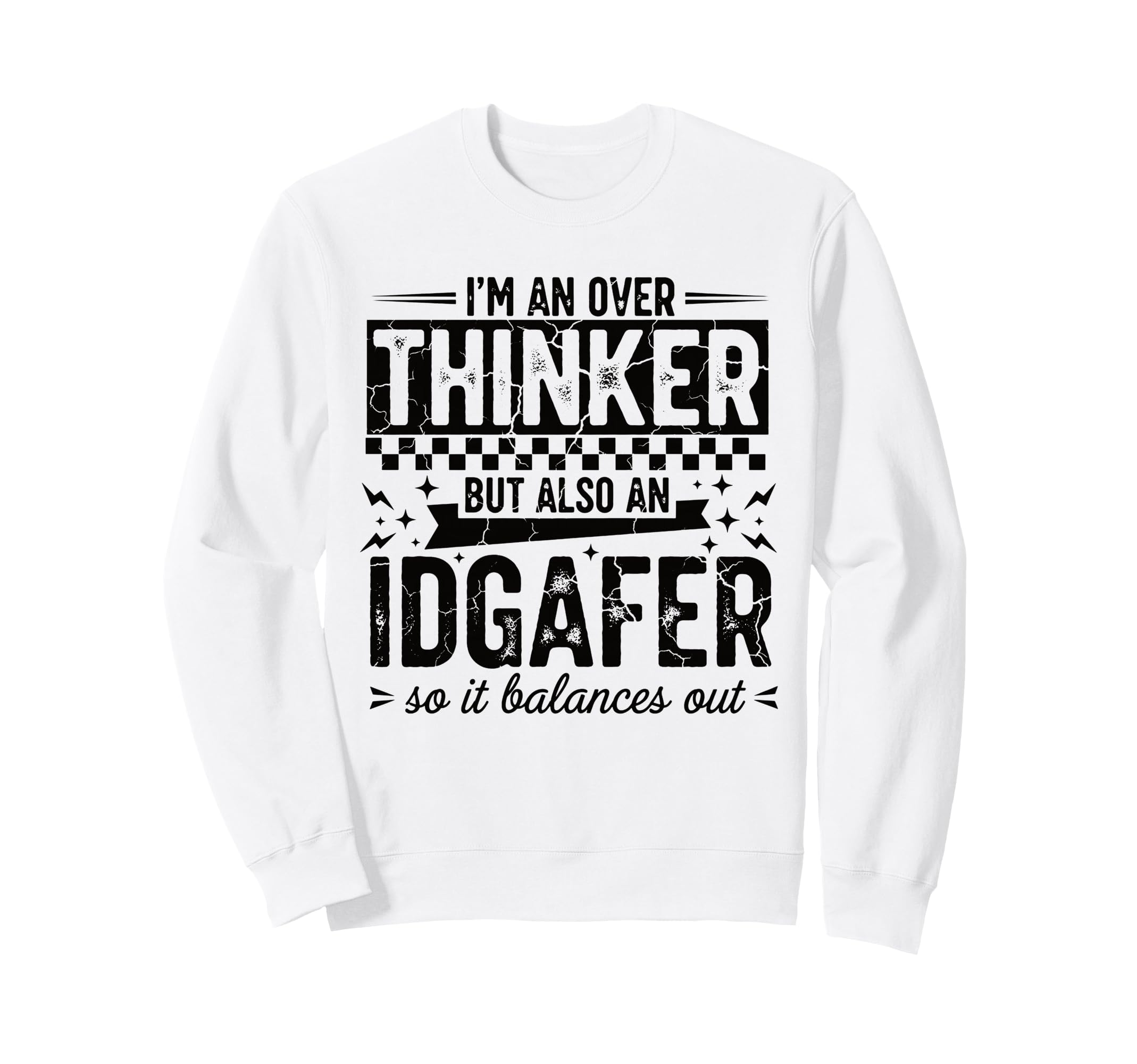 Over Thinker Idgaf Funny Sweatshirt - Fun Novelty Design for Adults - T-Shirt, Sweatshirt, Hoodie