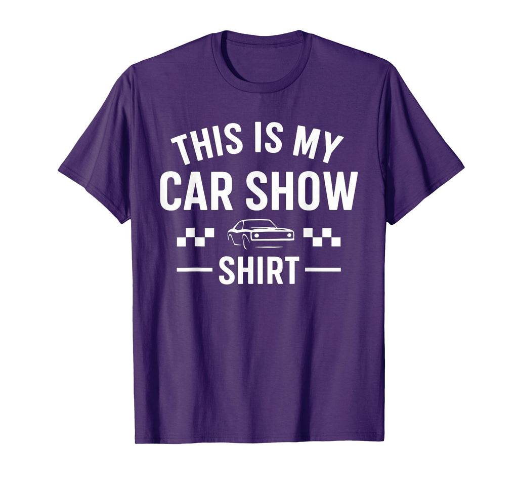 This Is My Car Show Car Guy Muscle Car T-Shirt - Trendy Graphic Unisex - T-Shirt, Sweatshirt, Hoodie
