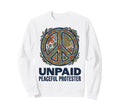 Unpaid Peaceful Protester Groovy Sweatshirt - Aesthetic Graphic for Adults - T-Shirt, Sweatshirt, Hoodie