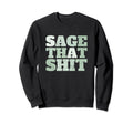 Bold Spiritual Sage Witchy Sweatshirt - Novelty Apparel for Adults - T-Shirt, Sweatshirt, Hoodie