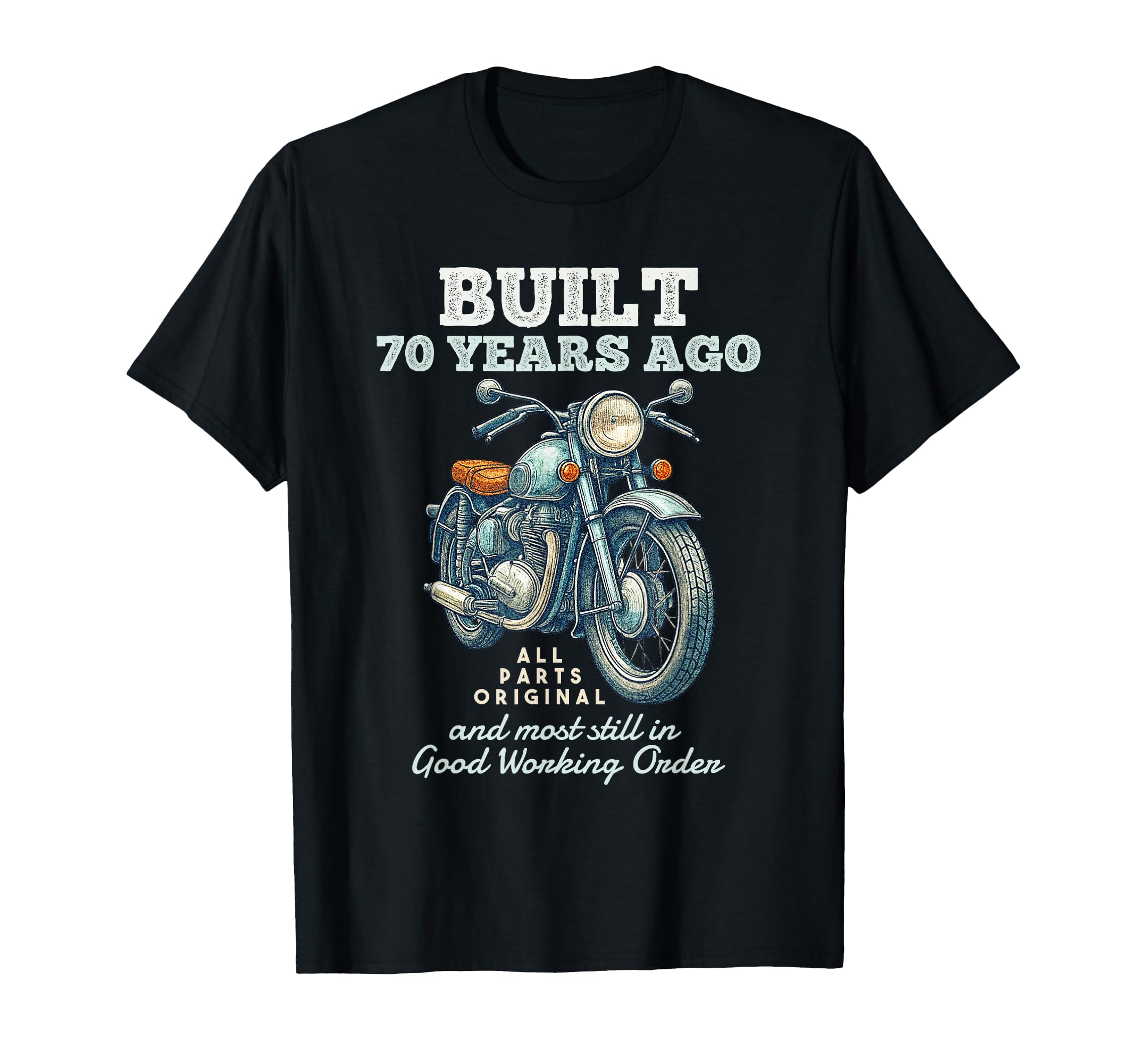 Built 70 Years Ago Motorcycle Biker 70Th T-Shirt - Graphic Print Men Women - T-Shirt, Sweatshirt, Hoodie