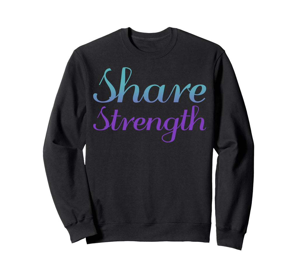 Share Strength Mental Health Sweatshirt - Aesthetic Graphic for Adults - T-Shirt, Sweatshirt, Hoodie