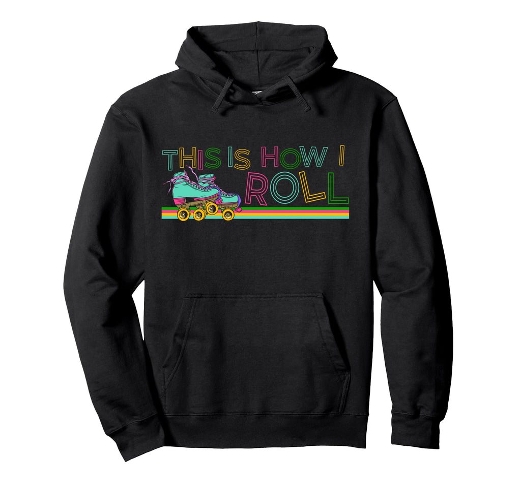Roller Skating Skate 1970S This Is How I Hoodie - Trendy Graphic Unisex - T-Shirt, Sweatshirt, Hoodie