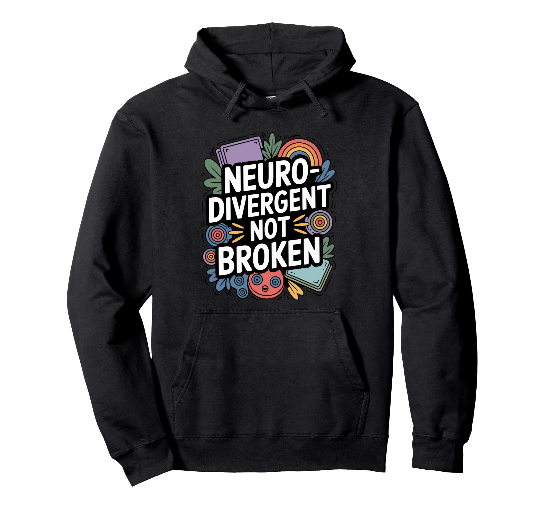 Neurodivergent Not Broken Hoodie - Custom Art Print for Adults - T-Shirt, Sweatshirt, Hoodie