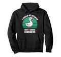 Funny Goose I Could Be Meaner But I Hoodie - Fun Novelty Design for Adults - T-Shirt, Sweatshirt, Hoodie