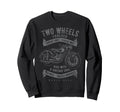 Two Wheels Forever Motorcycle Sweatshirt - Casual Everyday Wear for Adults - T-Shirt, Sweatshirt, Hoodie