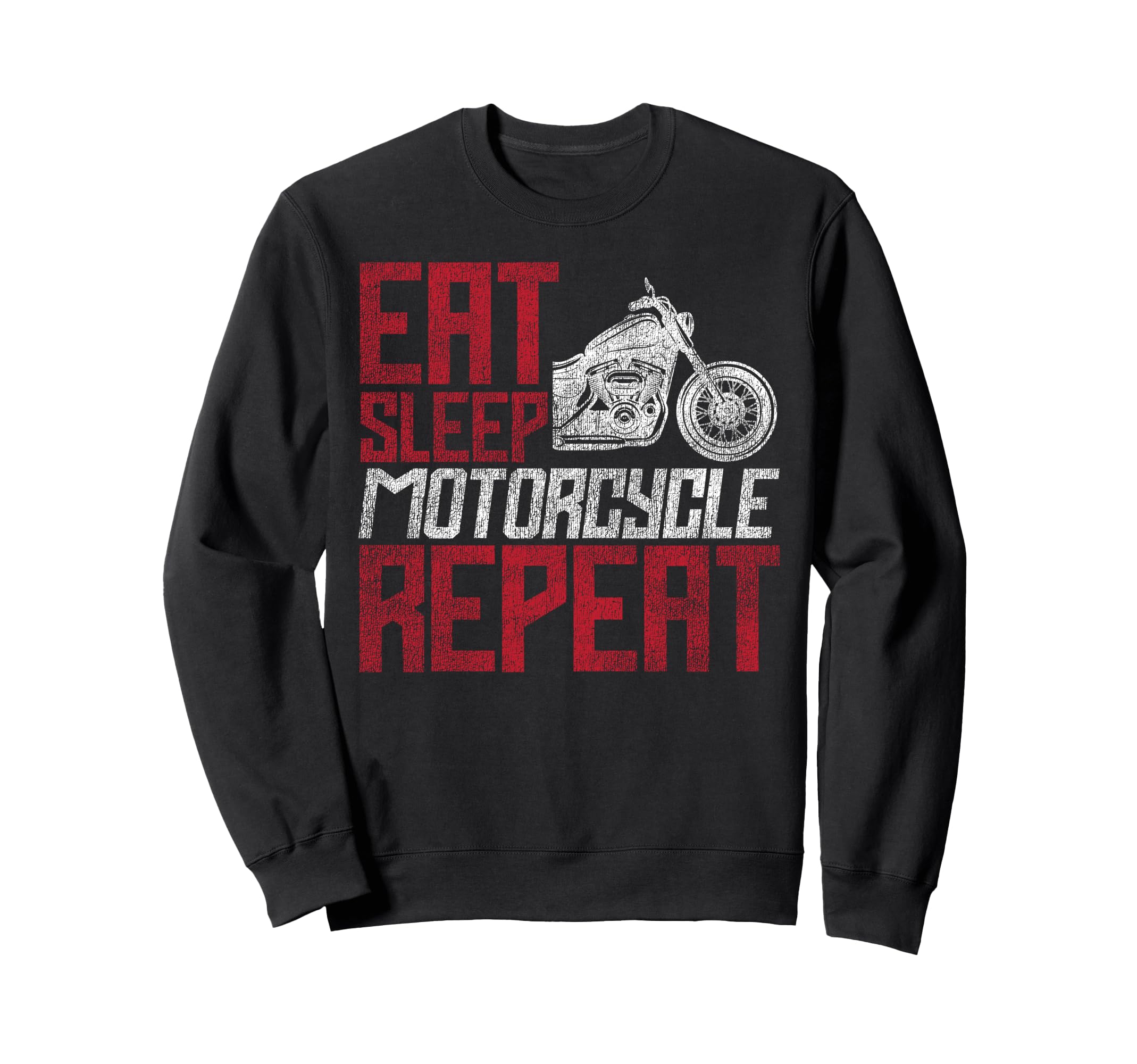 Motorcycle Biker Eat Sleep Motorcycle Sweatshirt - Streetwear Style Unisex - T-Shirt, Sweatshirt, Hoodie